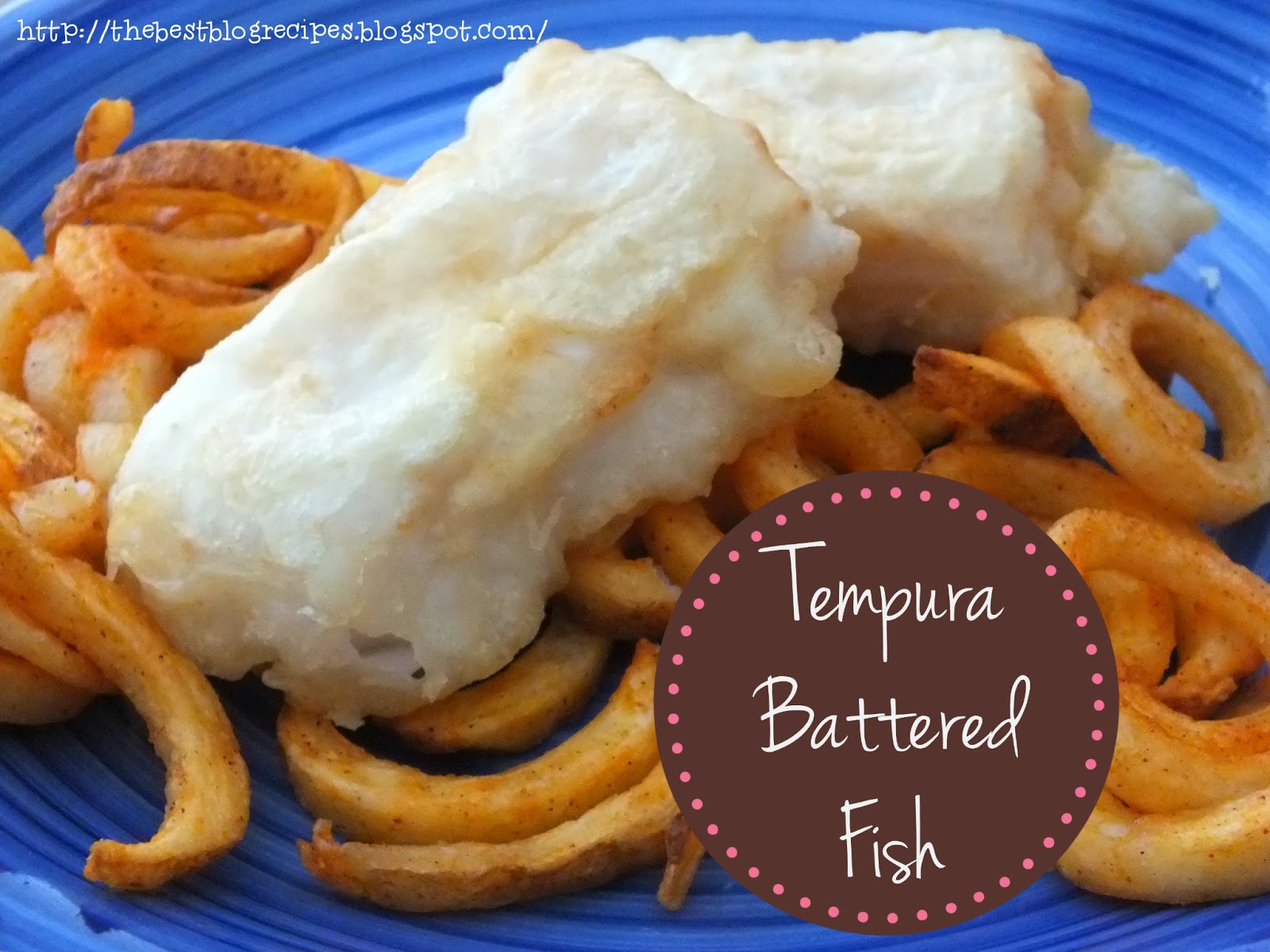 The Best Blog Recipes Tempura Battered Fish